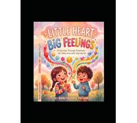 Little Heart Big Feeling: Gentle Stories That Help Kids Understand, Express, and Manage Big Feelings | Social Emotional Learning (SEL) for Ages 3-7