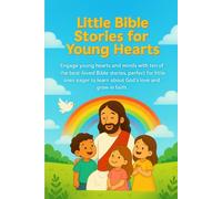 Little Hearts Bible Stories: 10 Inspiring Tales of God’s Love with Coloring Pages, Activities, Memory Verses & Prayers for Kids Ages 3-8