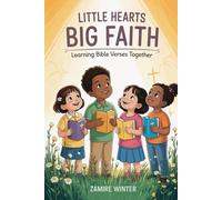 Little Hearts Big Faith: Learning Bible Verses Together