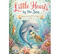 Little Hearts by the Sea: A Sweet Coloring Book for ages 3-6