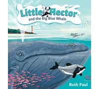 Little Hector and the Big Blue Whale