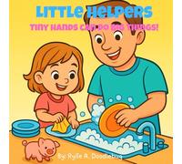 LITTLE HELPERS: Tiny Hands Can Do Big Things!