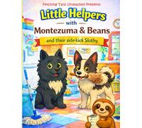 Little Helpers: With Montezuma & Beans and Their Side-Kick Slothy