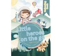Little heroes on the go - My first adventure coloring book with everything kids love: Fun and varied coloring pages for kids age 3+ with different ... dinosaurs, animals, construction sites & more