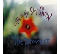 Little High Sky Show by Drovers