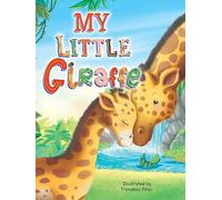 Little Hippo Books My Little Giraffe I Toddler & Baby Books I Best Kid's Book and Baby Board Books
