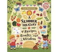 Little Homesteader A Summer Treasury of Recipes Crafts and Wisdom by Angela FerraroFanning Angela FerraroFanning (Auteur)