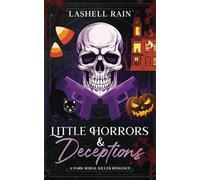 Little Horrors & Deceptions: A Dark Serial Killer Romance Novella