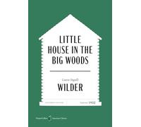 Little House in the Big Woods American Classics Edition: A Special Edition of the Classic Pioneer Story for Kids (Ages 5-12), in Celebration of America’s 250th Anniversary