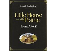 Little House on the Prairie From A to Z