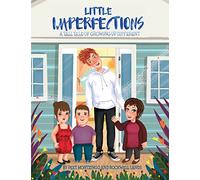 Little Imperfections: A Tall Tale of Growing Up Different