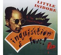 Little Isidore & the Inquisitors - Inquisition of Love
