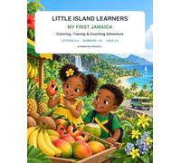 Little Island Learners: My First Jamaica Coloring, Tracing & Counting Adventure