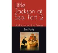 Little Jackson at Sea: Part 2: Jackson and the Pirates