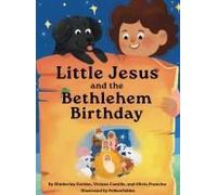 Little Jesus And The Bethlehem Birthday