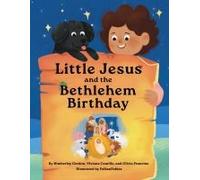 Little Jesus And The Bethlehem Birthday