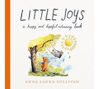 Little Joys: A Happy and Hopeful Colouring Book