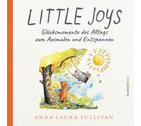 Little Joys: Glücksmomente des Alltags zum Ausmalen und Entspannen. Cute & cosy Malbuch für Erwachsene von @annalauraart für Entspannung, Achtsamkeit und Anti-Stress