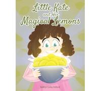 Little Kate and Her Magical Lemons