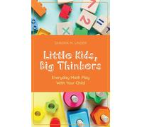 Little Kids, Big Thinkers Everyday Math Play With Your Child - Dr. Sandra M. Linder - Bloomsbury Academic - ebook (ePub) - Livre