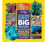 Little Kids First Big Book of Rocks Minerals amp Shells Library Edition by National Geographic Kids National Geographic Kids (Auteur)