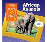 Little Kids First Board Book African Animals by National Geographic KIds National Geographic KIds (Auteur)