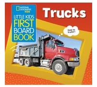 Little Kids First Board Book Trucks by National Geographic Kids National Geographic Kids (Auteur)