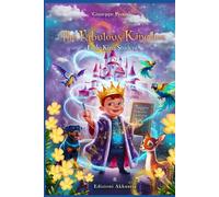 Little King Student: The Art of Growing Happy with the Magical Power of Learning