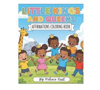 Little Kings and Queens: Affirmations Coloring Book