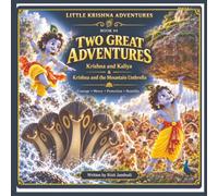 Little Krishna Adventures: Krishna and Kaliya & Govardhan Hill: Two Magical Tales of Courage, Kindness, and Krishna’s Love