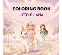 Little Lana: Coloring Book