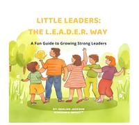 Little Leaders: The L.E.A.D.E.R. Way