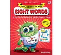 Little Learner Packets Sight Words 10 Playful Units That Teach the Top HighFrequency Words by Violet Findley Violet Findley (Auteur)