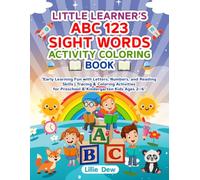 Little Learner’s ABC 123 Sight Words Activity Coloring Book / Early Learning Fun with Letters, Numbers, and Reading Skills | 100 page Tracing and ... for Preschool & Kindergarten Kids Ages 2-6