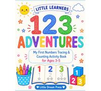 Little Learners: 123 Adventures: My First Numbers Tracing & Counting Activity Book for Toddlers Ages 3-5