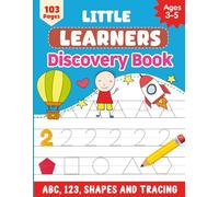 Little Learners Discovery Book: ABC, 123, Shapes and Tracing, learn to write alphabet and letters, preschool activities, motor coordination development