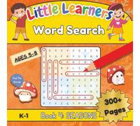 Little Learners Word Search: Seasons Word Search for Kids Ages 5-8 - Fun and Educational Puzzles for Spring, Summer, Fall & Winter: Boost Reading ... Searches and Mazes That Celebrate the Seasons