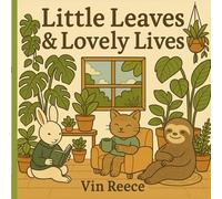 Little Leaves & Lovely Lives: Cozy coloring book for adults and teens (house plant coloring book)