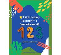 Little Legacy Learners™: Count with me 1-10: Count, Trace & Learn Numbers and Number Words - A Fun Preschool Activity Book for Ages 3-5