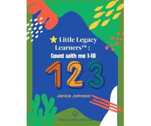 Little Legacy Learners™: Count with me 1-10: Count, Trace & Learn Numbers and Number Words - A Fun Preschool Activity Book for Ages 3-5