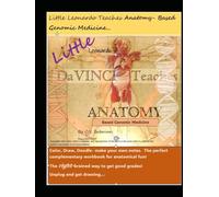 Little Leonardo Teaches Anatomy-Based Genomic Medicine-HardcoverVersion: A coloring, contemplative workbook for anatomy, biology, and genomic medicine students