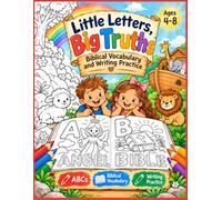 Little Letters, Big Truths: A Christian ABC Coloring & Handwriting Practice Book for Kids Ages 4-8