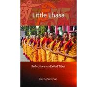 Little Lhasa: Reflections on Exiled Tibet