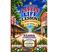 Little Life Lessons from Mayberry: A Children's Guide for Learning the Golden Rule