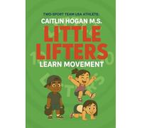 Little Lifters: Learn Movement: A fun workout book to get your Little Lifter moving