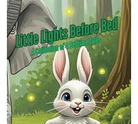 Little Lights Before Bed: A Collection of 4 Bedtime Tales