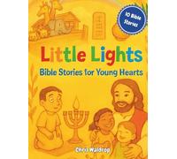 Little Lights: Bible Stories for Young Hearts