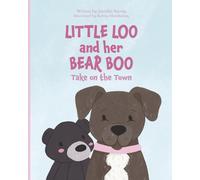 Little Loo and her Bear Boo: Take on the Town