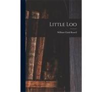 Little Loo - William Clark 18441911 Russell - Creative Media Partners LLC - Livre en Anglais William Clark 18441911 RussellWilliam Clark 18441911 Russell (Auteur)