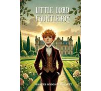 Little Lord Fauntleroy: Annotated